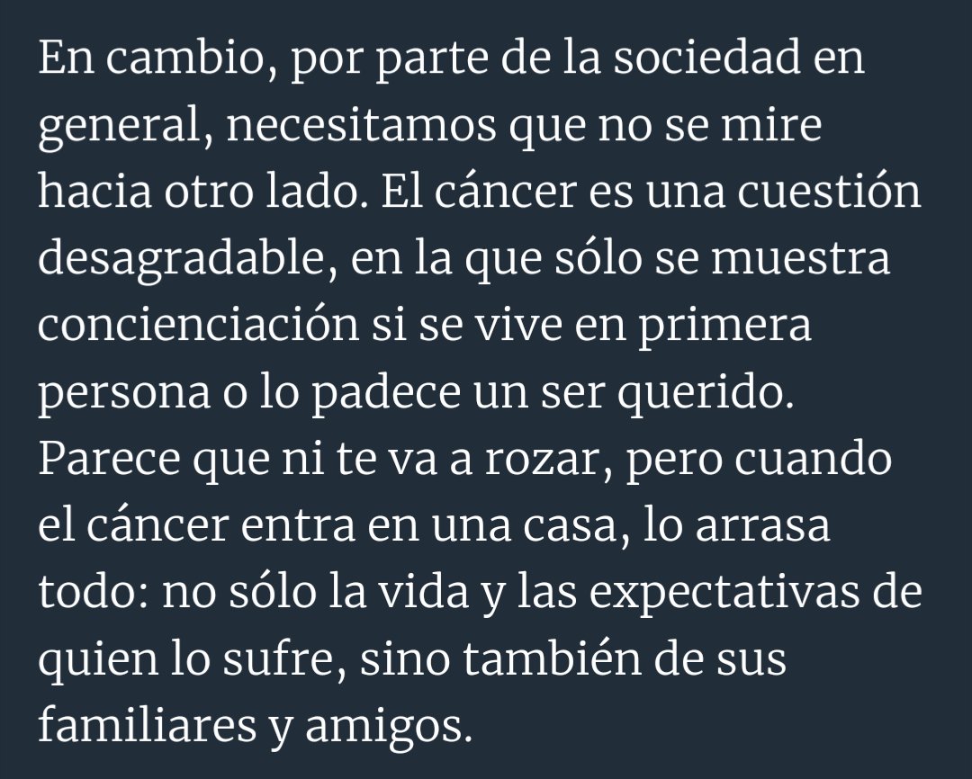 En esto tienes más razón que un santo, querida @Pilar_aldebaran. Vivimos en una dinámica en que estas cosas solo les pasan a los demás pero el cáncer ya es una lotería muy repartida.