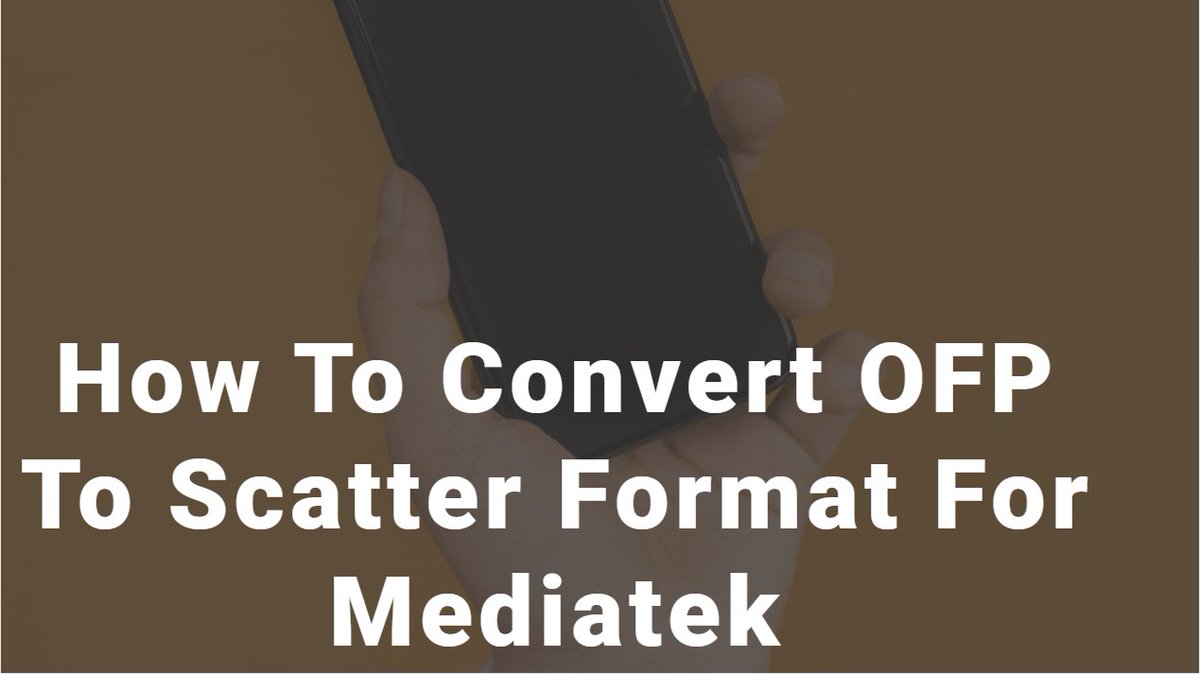 How to convert OFP to scatter format for Mediatek hovatek.com//forum/thread-… via <a href="/hovatek/">Hovatek</a>