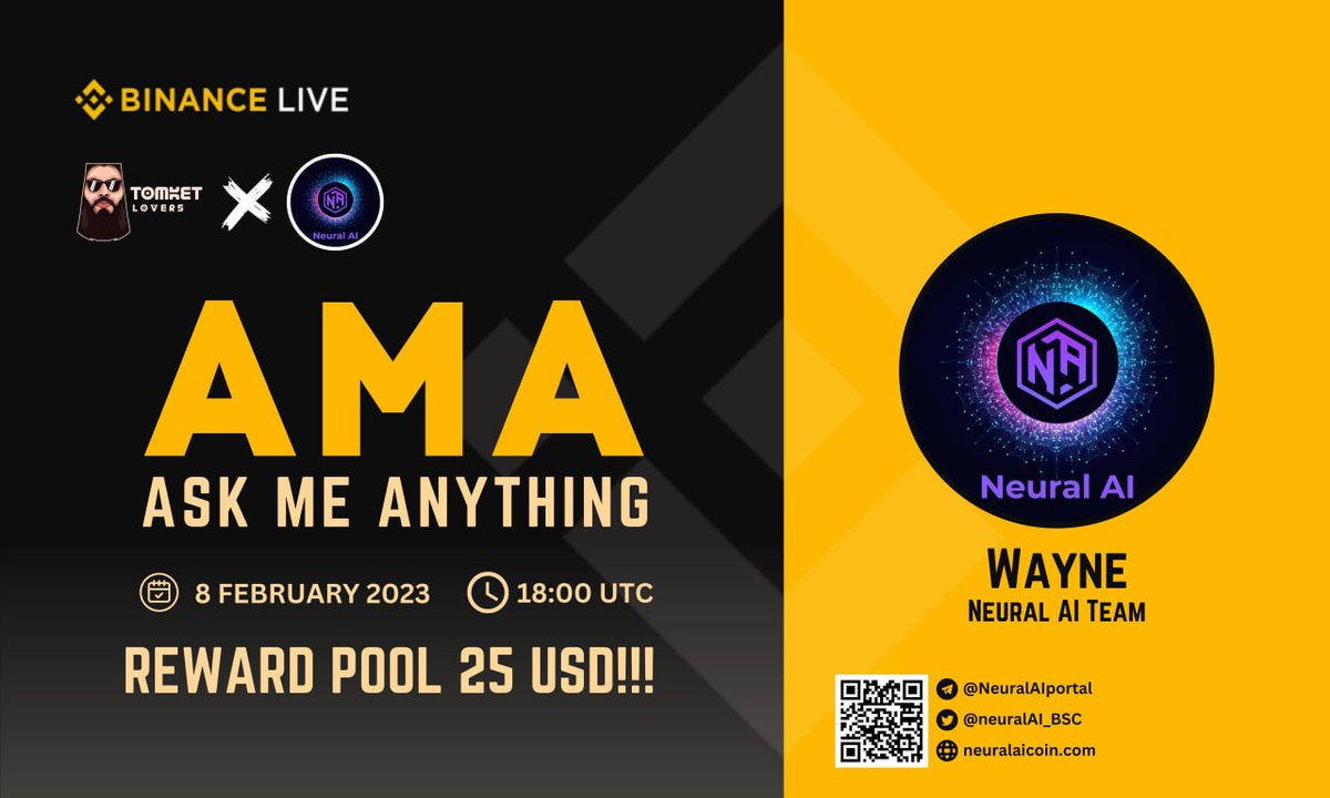 We will be holding an AMA with

NeuralAI will hold an Live AMA at Binance Live Tomket Community 
AMA Timing : 8 February 2023 | 18:00 UTC
Reward : 
25$

t.me/tomketloversre…

#AMA #BinanceLive
