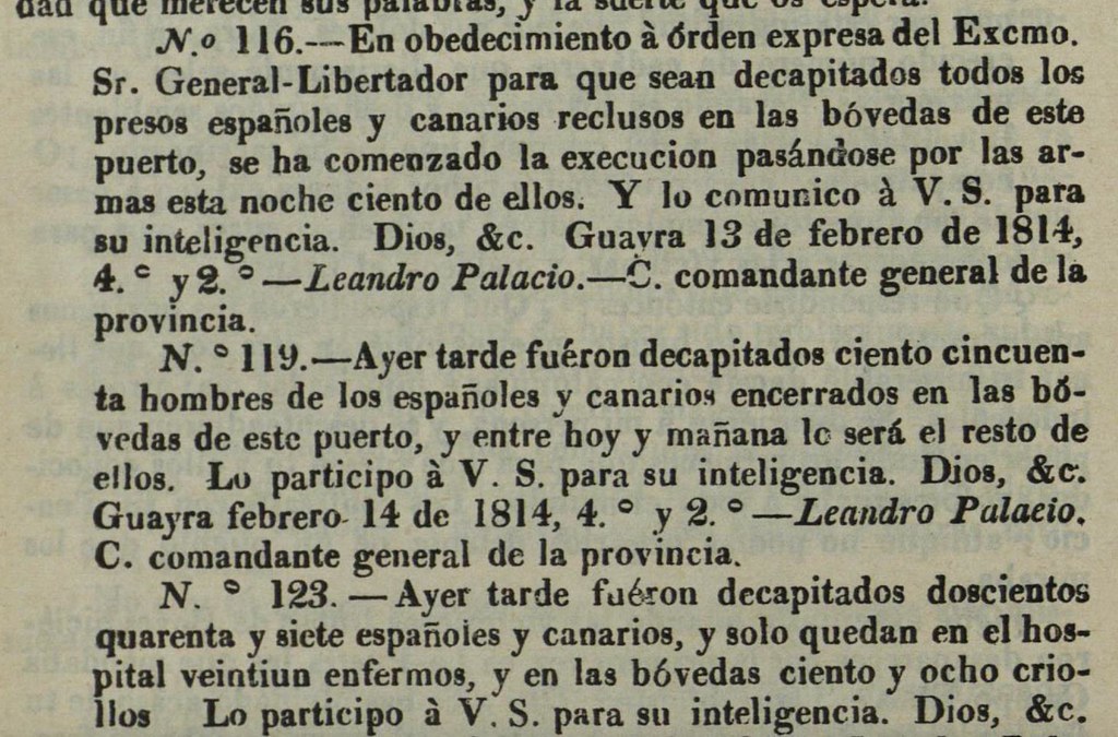 El 8 de febrero de 1814 fueron fusilados en Caracas 836 prisioneros españoles nacidos en la Península Ibérica y en lasº Canarias por orden de Simón Bolivar. Días después fueron asesinados cerca de otros tres mil compatriotas, cientos de ellos enfermos en el Hospital de La Guaira.