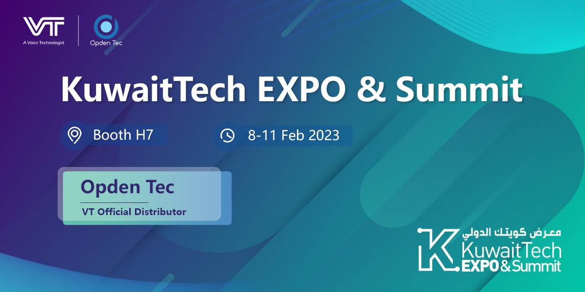 VBeT01's tweet image. Welcome to explore VT Products and Solutions at #KuwaitTech EXPO &amp;amp; Summit Today!

At Booth H7, VT Kuwaiti Official Distributor #OpdenTec will show the VT headsets solutions for various office using to all visitors.

📅 Date: 8-11 Feb 2023
📣 Location: Booth H7