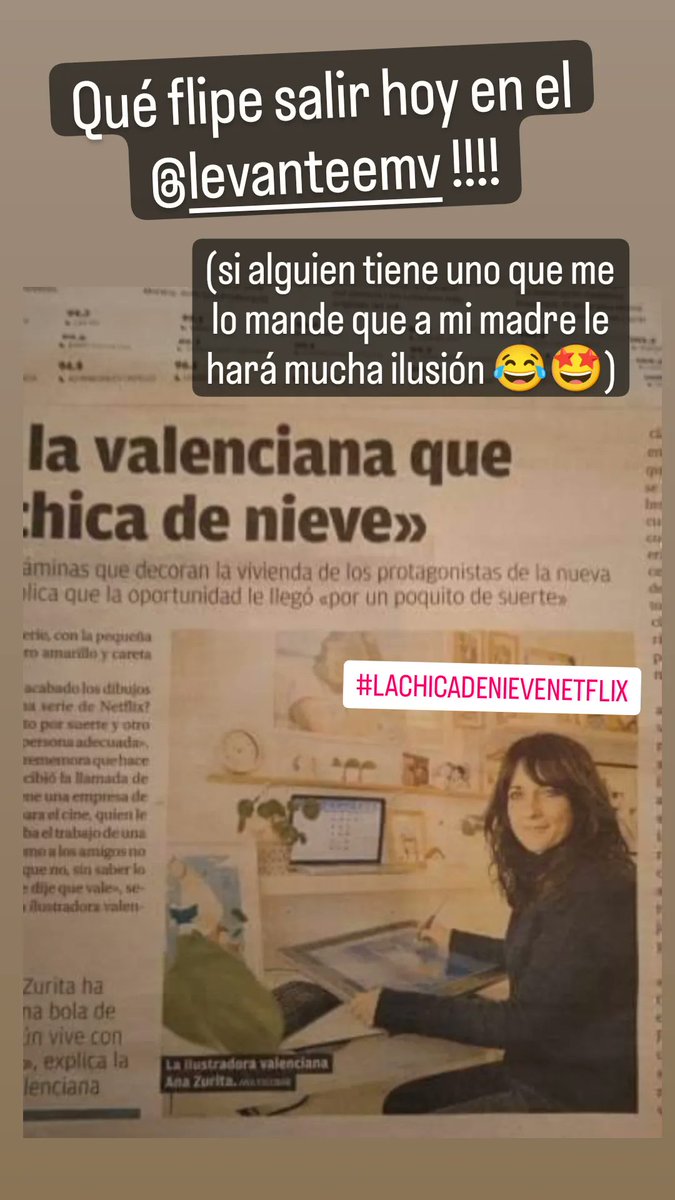 Ana Zurita (@anazuritailust) on Twitter photo En el periódico de <a href="/levante_emv/">Levante-EMV</a> de ayer sale el artículo de la <a href="/EFE_CValenciana/">EFE C. Valenciana</a> y yo tan feliz! Mil gracias!!! #LaChicaDeNieveNetflix En el periódico de <a href="/levante_emv/">Levante-EMV</a> de ayer sale el artículo de la <a href="/EFE_CValenciana/">EFE C. Valenciana</a> y yo tan feliz! Mil gracias!!! #LaChicaDeNieveNetflix