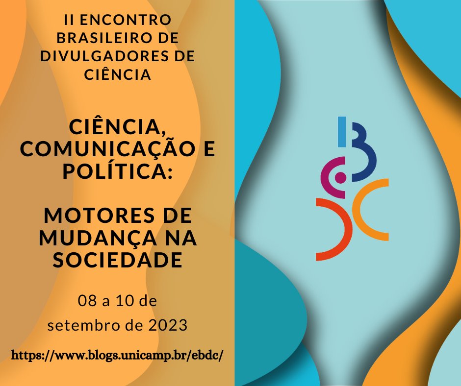 E o tema do II EBDC será:

CIÊNCIA, COMUNICAÇÃO E POLÍTICA:
MOTORES DE MUDANÇA NA SOCIEDADE

Agradecemos muito a todas as indicações feitas por aqui. 

Nós já separamos alguns nomes e enviaremos os convites

E em maio abriremos para submissão de trabalhos

blogs.unicamp.br/ebdc/