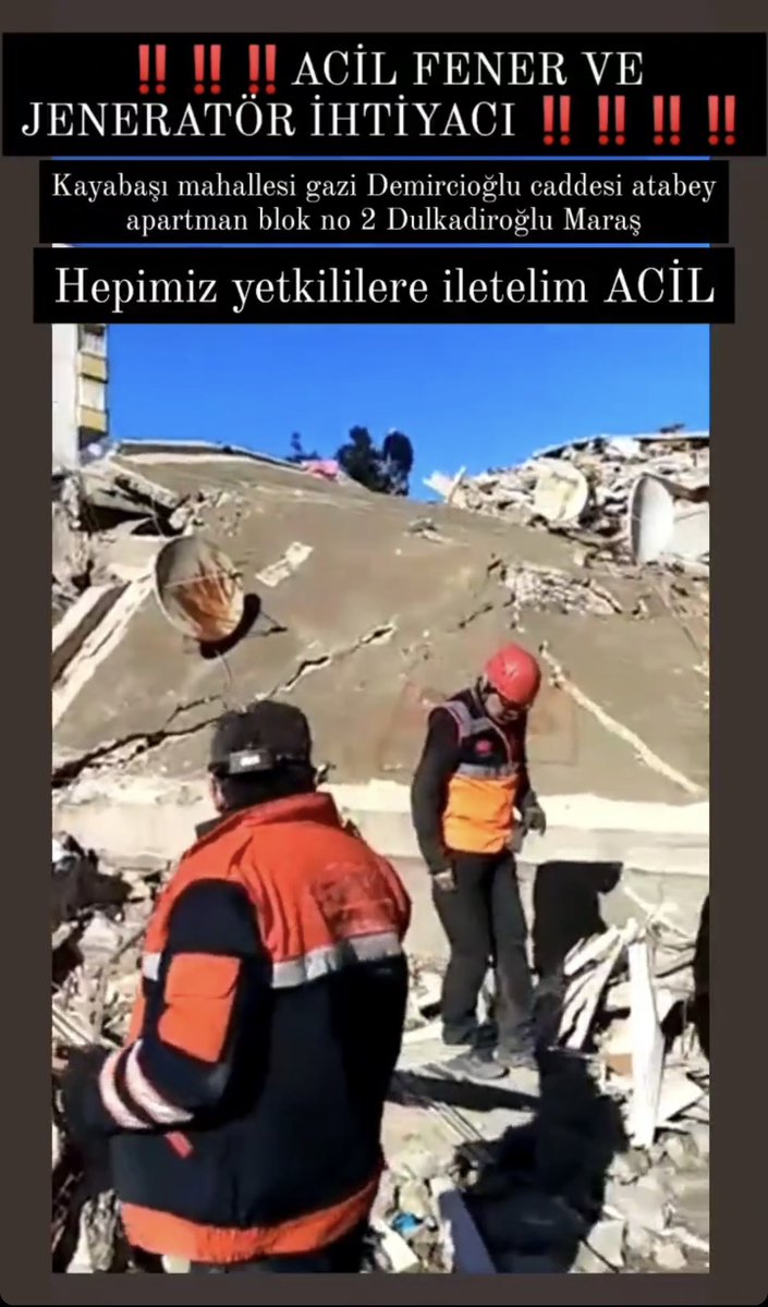 mademiralay's tweet photo. Arkaşım enkaz altında acill fener ve jeneratör gerekli
Kayabaşı Mah. Gazi Demicioğlu Cd. Atabey Apt. Blok No:2 Dulkadiroğlu/Kahramanmaraş

@DepremDairesi @ahbap @haluklevent @jahreindota  @AFADBaskanlik @feritkw https://t.co/LeBx195Z3T