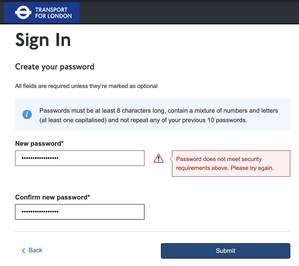 .<a href="/TfL/">TfL</a> I've spent last 5 minutes trying to pick a password and it's always giving me this error. I'm concluding your signup process is broken, as I'm following the instructions to a T.