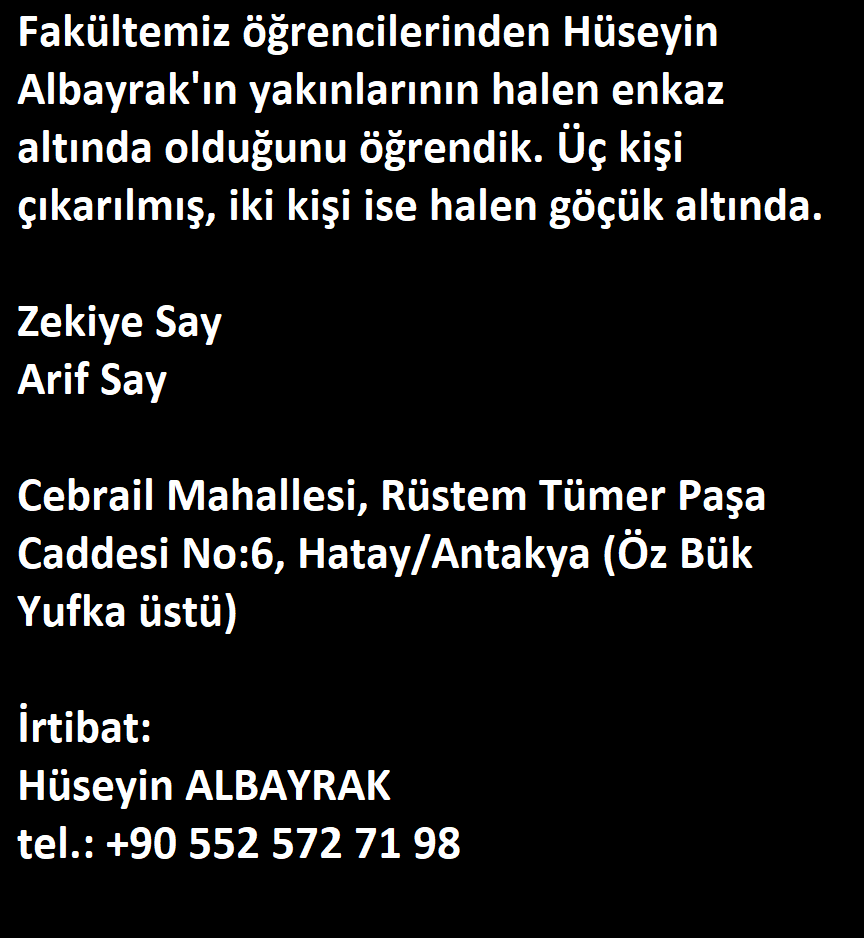 mcanatakan's tweet photo. Öğrencimiz Hüseyin Albayrak bölgede yardım bekliyor

İrtibat: Hüseyin ALBAYRAK 
tel.: +90 552 572 71 98

@AFADBaskanlik @DepremDairesi @ahbap @Kizilay 
@cagrierhan @AltinbasUniv @ciftdiploma @altinbasideal @auciftder @altinbas_hukuk @interlaw_au @AltinbasUNIGFB https://t.co/ZhPMH2uhUN