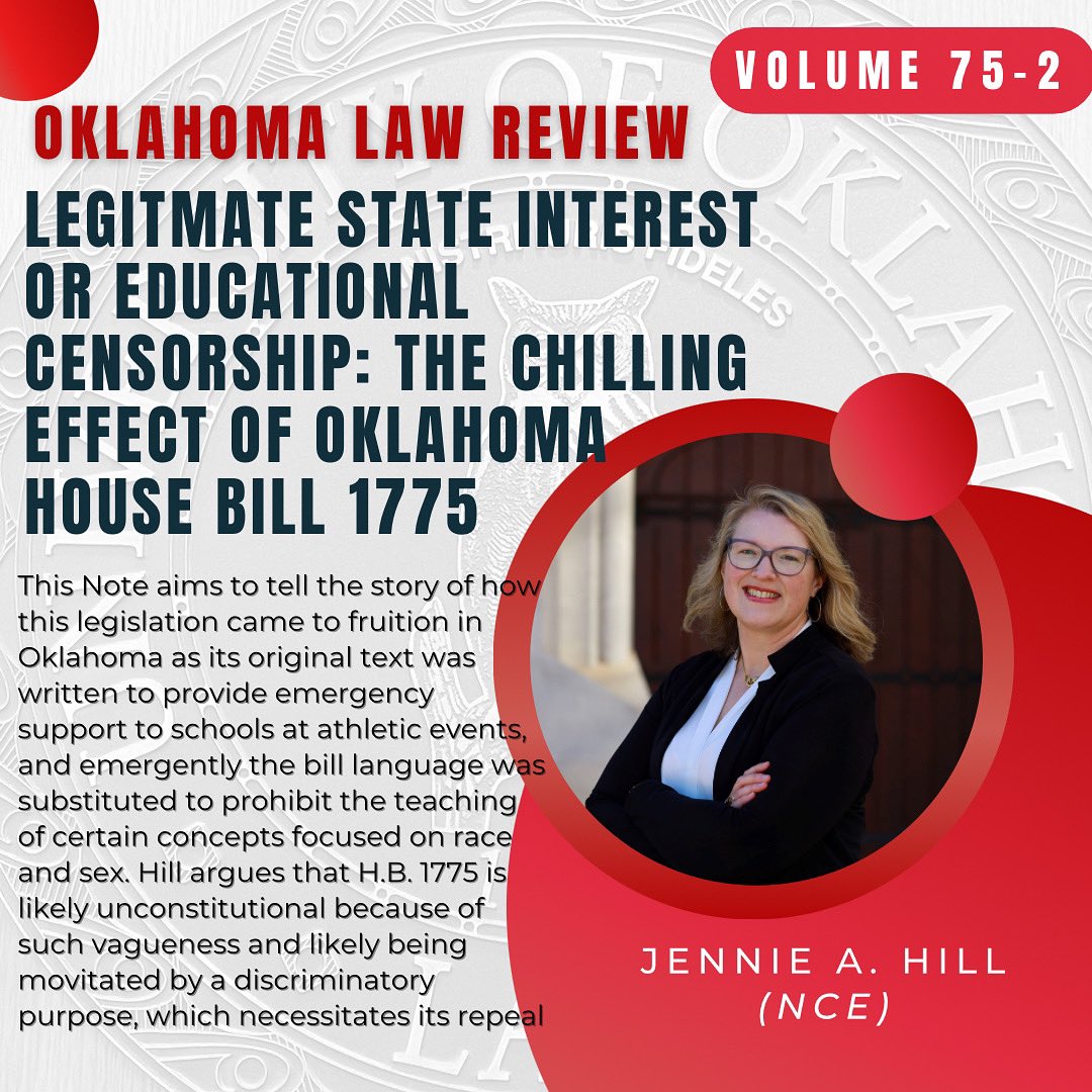 OklaLawReview's tweet photo. We want to highlight our incredible student pieces in our most recent publication of volume 75-2! First is Jennie Hill’s “Legitimate State Interest or Educational Censorship: The Chilling Effect of Oklahoma House Bill 1775.” #lawreview #published https://t.co/lK9u2N8qn3