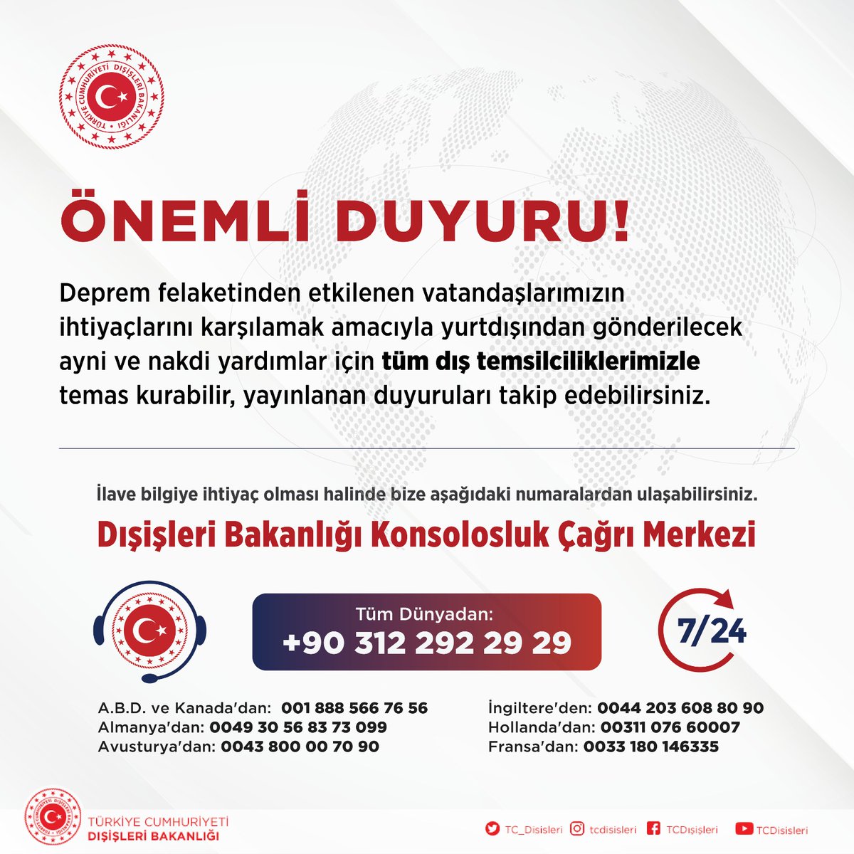 TC_Disisleri's tweet photo. Ö𝐍𝐄𝐌𝐋İ 𝐃𝐔𝐘𝐔𝐑𝐔!

Deprem felaketinden etkilenen vatandaşlarımızın ihtiyaçlarını karşılamak amacıyla yurtdışından gönderilecek ayni ve nakdi yardımlar için tüm dış temsilciliklerimizle temas kurabilir, yayınlanan duyuruları takip edebilirsiniz. https://t.co/fvAv7gSqq2