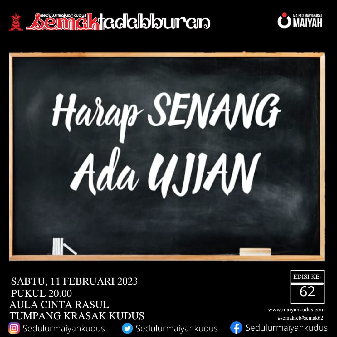 maiyahan's tweet photo. Majelis Masyarakat Maiyah: SEMAK TADABBURAN | HARAP SENANG ADA UJIAN I 11 Februari 2023, 20.00 WIB | ACR ( Aula Cinta Rasul) Tumpang Krasak, Kec. Jati, Kqb. Kudus, #SEMAKFeb https://t.co/hjTKbqAmp2