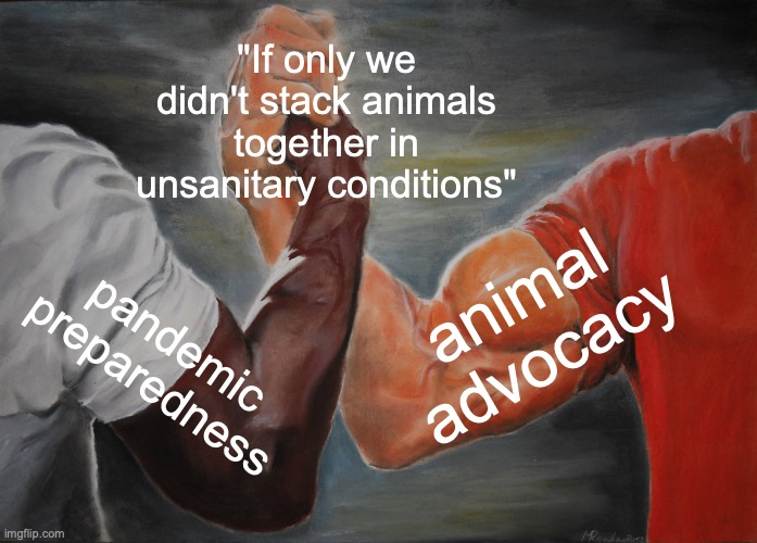 The way we go about animal farming is a bad idea for so many reasons

(Meme from <a href="/AdriGarriga/">Adrià Garriga-Alonso</a>)