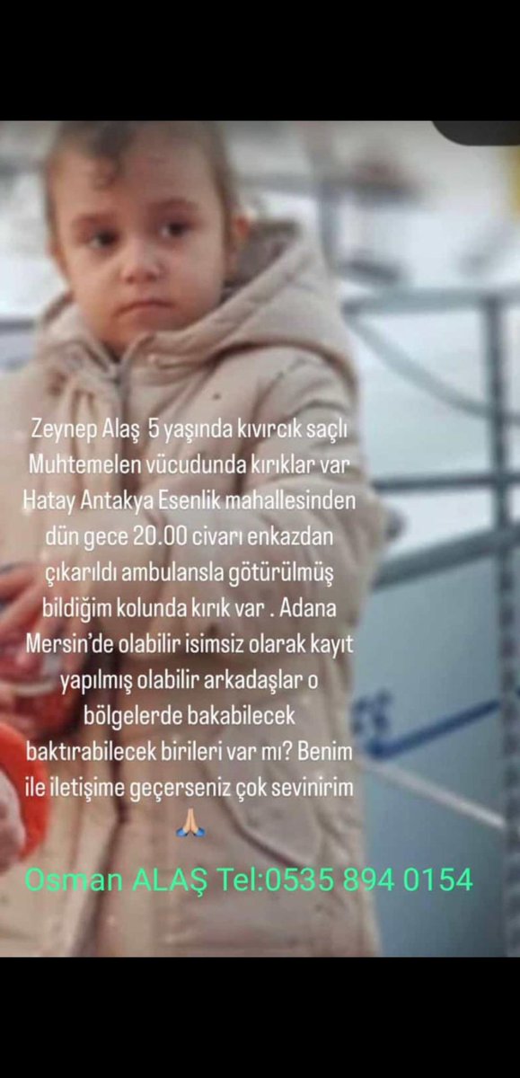 Hatay Antakya Esenlik mahallesinde kurtarılan ve hastaneye sevk edilen bu kızımızdan haber alınamıyormuş lütfen bilgisi olan fotoğrafta yazan iletişim numarasını arasın yada #ALO183 hattına bilgi versin #hatay #antakya #ALO183 #adana #mersin
