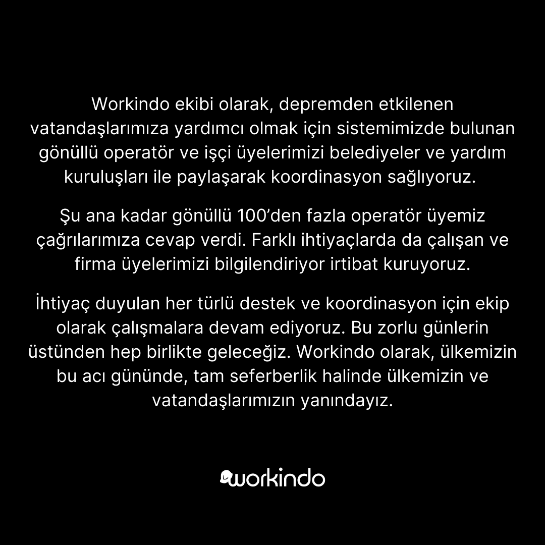 workindo's tweet photo. Workindo olarak, ülkemizde yaşanan deprem felaketinin derin üzüntüsünü yaşıyoruz. Ülkemiz için el ele verip bu zor günleri hep birlikte aşacağız. https://t.co/5RJBLtDNUH