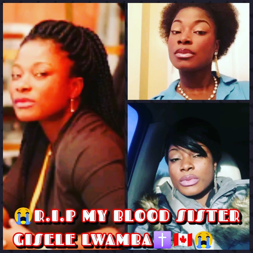 R.I.P my Sister Gisele Lwamba🇨🇦 ✝️💔😭