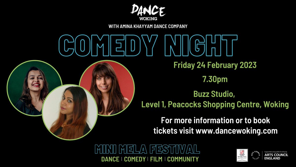 Join us for an evening of up and coming South Asian female comedians at our Comedy Night!!
The event, at the Buzz Studio, Woking on Friday 24 February,  will feature MONICA CHATTERJEE &amp; ALEX BERTULIS-FERNANDES with compere BAS RAHMAN. 

To book visit dancewoking.com