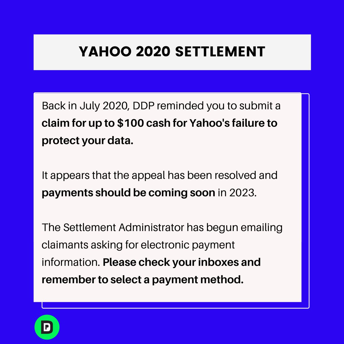 ddpforall's tweet image. If you submitted a claim for the 2020 Yahoo settlement, make sure to check your inbox and select a payment method.

Look out for the subject line &quot;Reimbursement Payment Option for the Yahoo Data Breach Settlement&quot; from the sender &quot;Settlement Administrator.&quot;

#yahoo #ddpforall