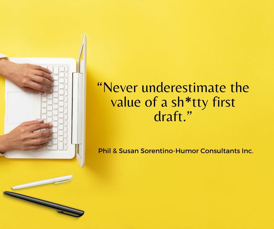 “Never underestimate the value of a sh*tty first draft.”