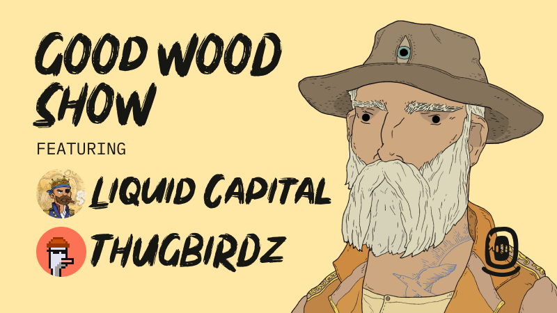 mindfolkART's tweet photo. Todays exciting episode of the Good Wood Show starts at 18:00 UTC and we'll be chatting with @LiquidCapNFT and @thugbirdz!

Come hang out and join the conversation on web3 &amp; learn2earn.

🎙️https://t.co/k9TDzhtEyF https://t.co/uBku4Q3hn6