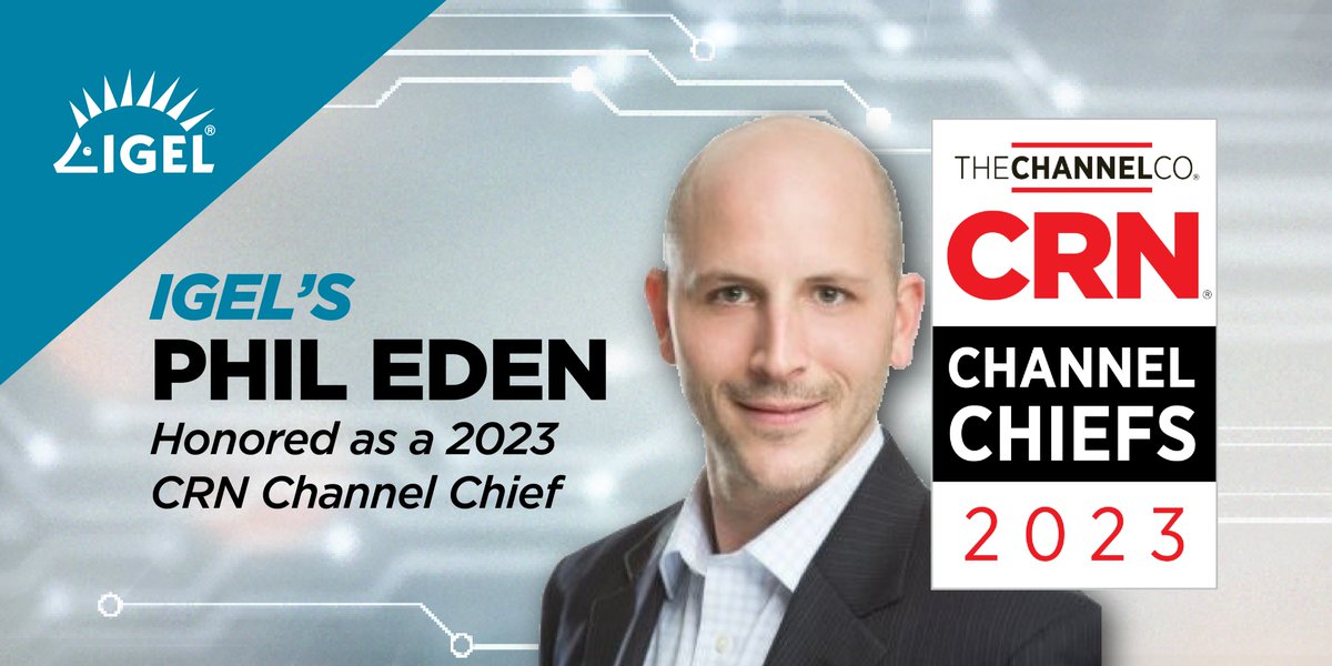 dandillman's tweet photo. Congratulations to IGEL's Phil Eden on being recognized as a 2023 CRN Channel Chief for empowering and creating a more meaningful impact for partners and their customers. @CRN
 #CRNChannelChief
 @TheChannelCo https://t.co/zpfEEZAz9J https://t.co/HR5wwUWHBC