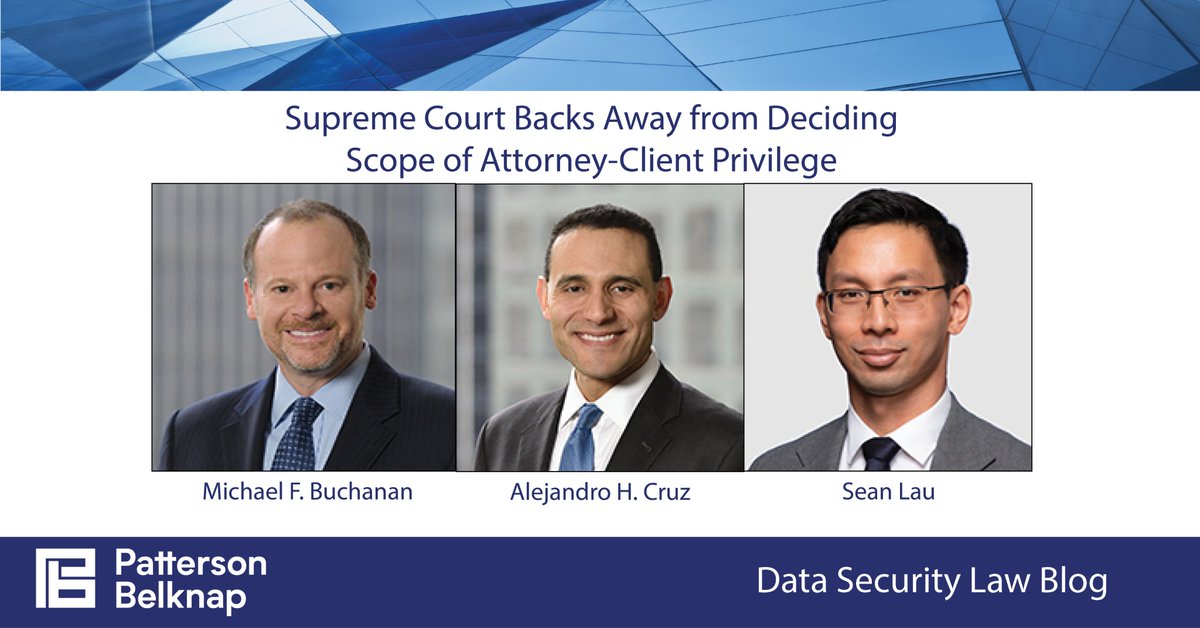 DataSecurityLaw's tweet photo. Supreme Court Backs Away from Deciding Scope of Attorney-Client Privilege
https://t.co/DgJAu7PCNM https://t.co/aJMPpGc8vp
