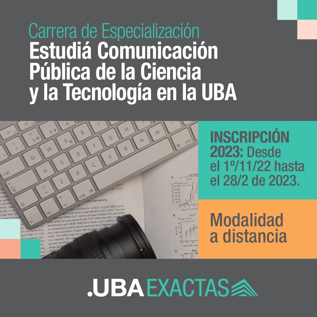 Hasta el 28 de febrero de 2023 podés inscribirte en la Especialización en Comunicación Pública de la Ciencia y la Tecnología de la UBA, a distancia. Información en: comunicacion.exactas.uba.ar/carrera.especi…