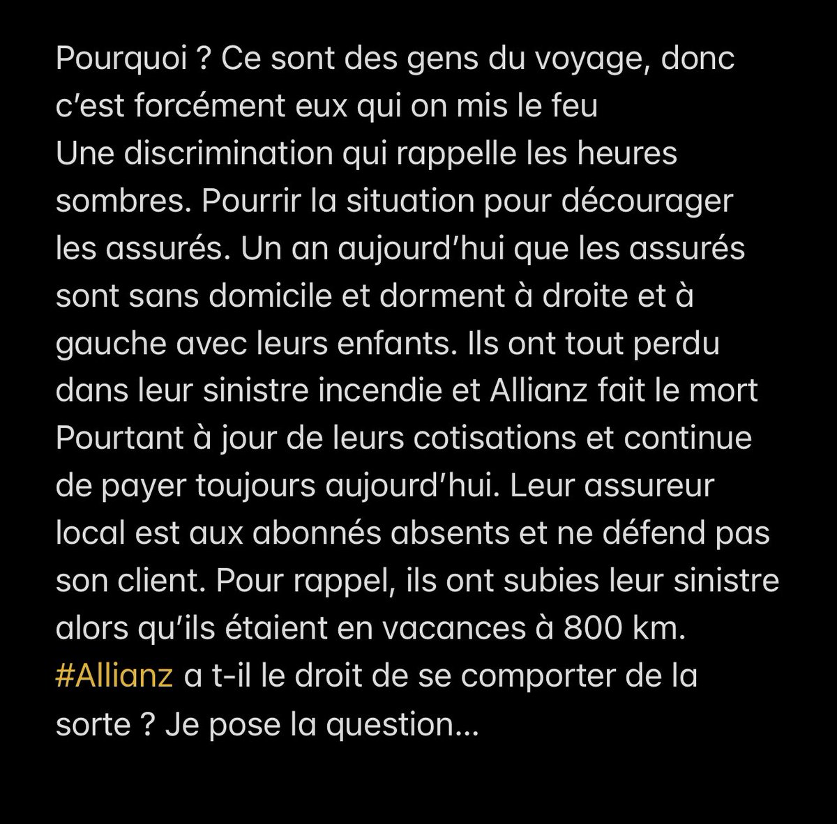 <a href="/allianzfrance/">Allianz France</a> #Allianz #discrimination #racisme #Assurance #GensDuVoyage #forains #Egalité #Assureur
L’accompagnement de vos clients: foutaises et vous ne laissez pas le choix de vous contacter sur votre compte officiel car vous ne répondez à aucun des mails que l’on vous envoie