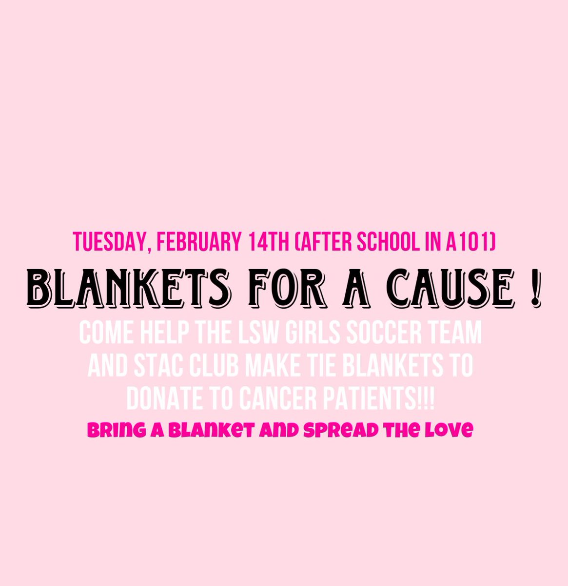 come help make tie blankets for cancer patients next tuesday after school!
