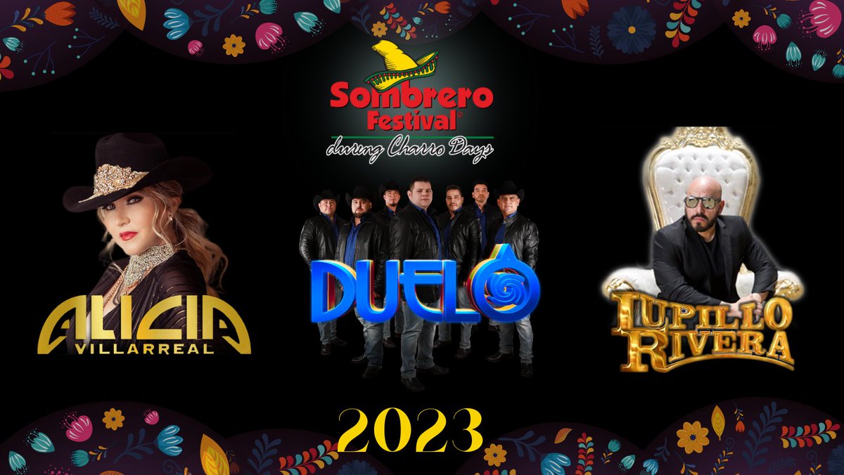 Sombrero Festival 2023 Main Stage Headliners:
Thur 23rd Grupo El Duelo | Fri 24 Alicia Villarreal | Sat 25 Lupillo Rivera 
#SombreroFestival2023 #SF2023 #MainStage