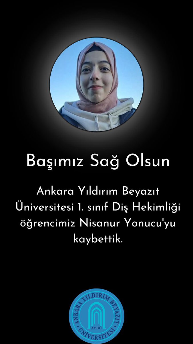 AYBÜ Diş Hekimliği 1.sınıf öğrencisi NİSANUR YONUNCU’yu ve ANNEsini kaybettik. AYBÜ ailesinin başı sağolsun.
