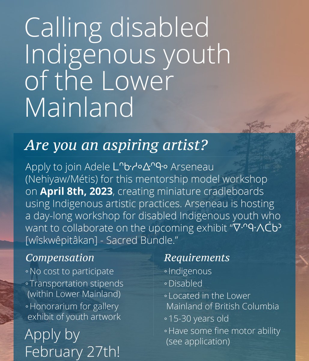 Calling all disabled Indigenous youth in the Lower Mainland! Apply by February 27th. For Full Details &amp; to apply visit: bit.ly/SacredBundleWo…