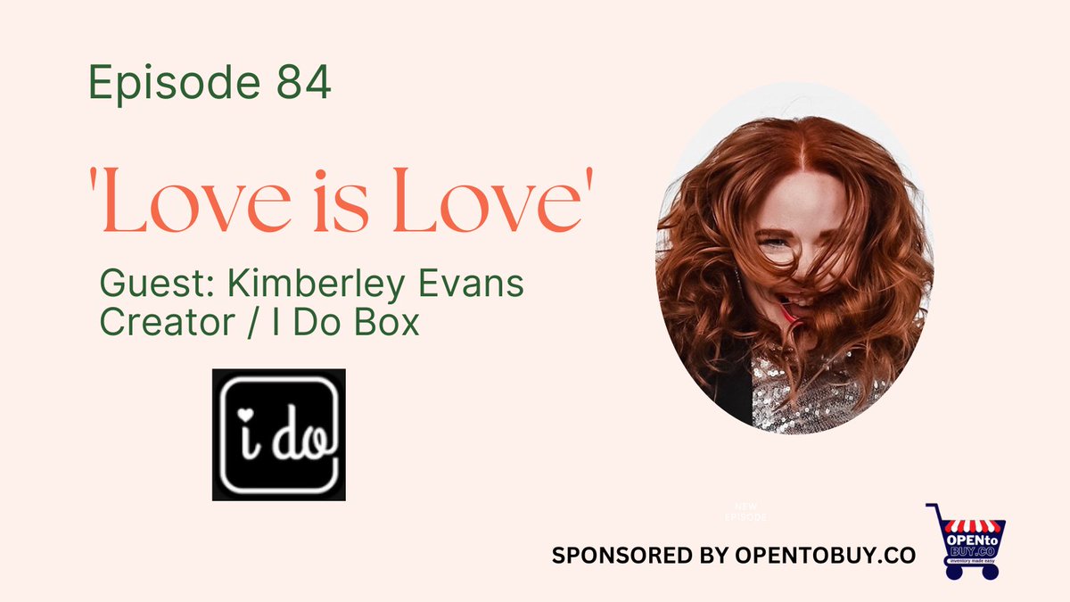 “Love is Love” ❤ This week we are excited to welcome award winning designer Kimberley Evans, creator of the I Do Box, an inclusive 🌈 #wedding subscription box.  Sponsored by Opentobuy.co making inventory management easier for retailers &amp; creating #retail ROCK STARS!