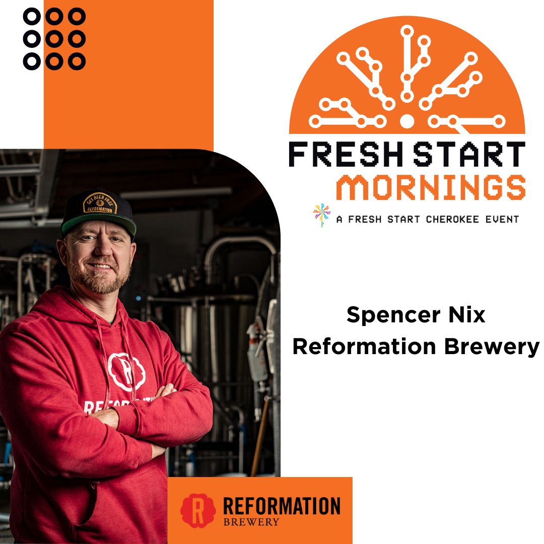 Mark your calendars! Spencer Nix, CEO/Co-Founder of Reformation Brewery, will be our guest presenter at our Fresh Start Mornings Kickoff Event.

Join us on February 15th at 9 am at Reformation Canton! #freshstartcherokee #freshstartmornings #entreprenurship