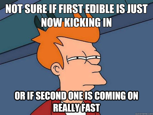 #edibles #thcedibles #justkickedin #giveitaminute #eatandenjoy #medicated