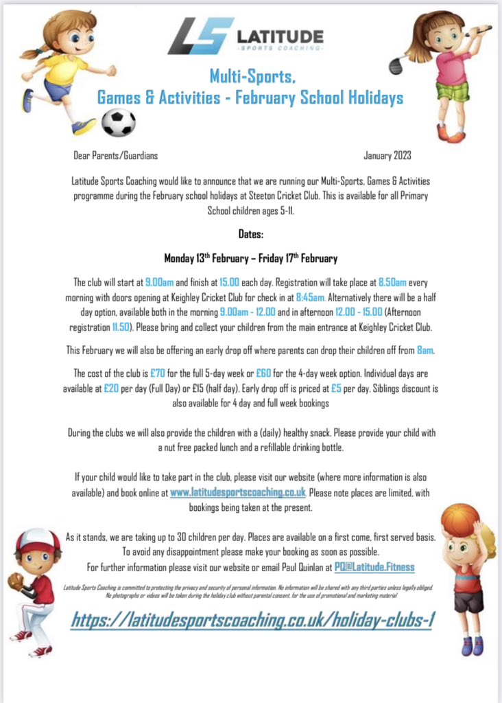 Please see the attached flyer for a multi-sports programme during February half-term, based at Steeton Cricket Club.