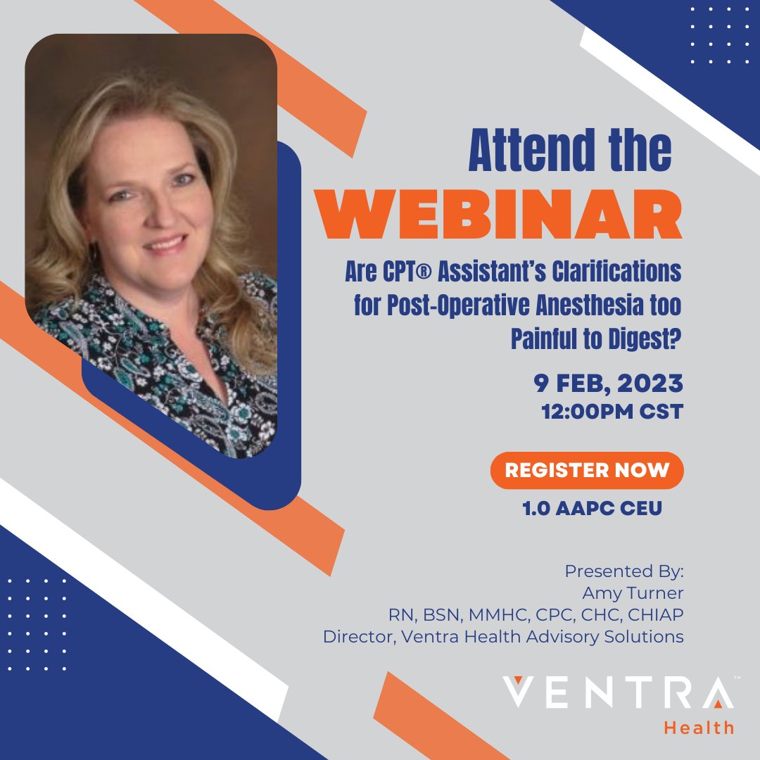 VentraHealth's tweet image. Join us tomorrow for the &quot;Are CPT® Assistant&apos;s Clarifications for Post-Operative Anesthesia too Painful to Digest?&quot; webinar. This webinar qualifies for 1.0 #AAPC #CEU Register here: zcu.io/Nu5p  #Webinar #Anesthesia #PostOp #VentraHealth