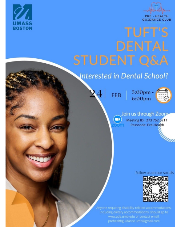 Are you interested in dental school? Join the Pre-Health Guidance Club through Zoom for a Tuft's Dental Student Q&amp;A on February 24 from 5-6pm. 

Meeting ID: 273 752 8211
Passcode: Pre-Health