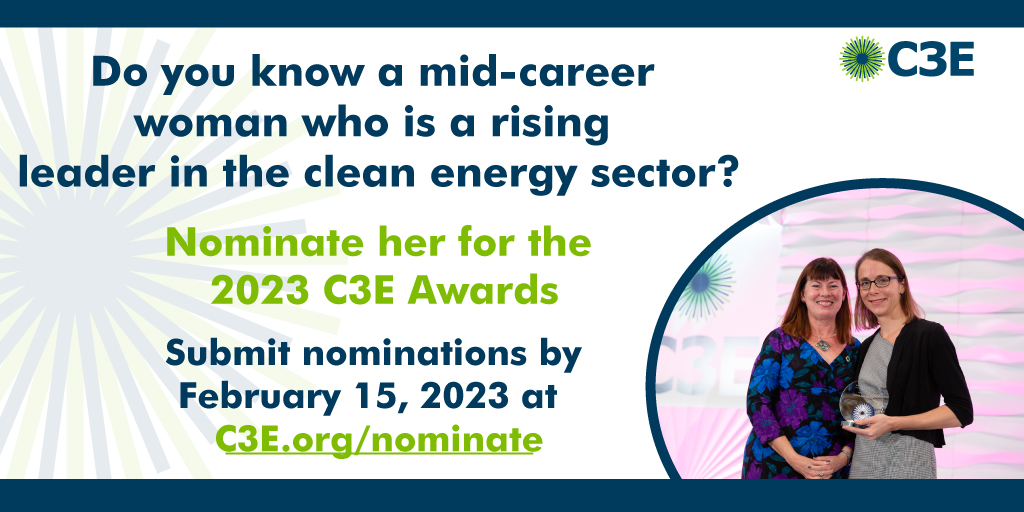 Just one more week to nominate an exceptional woman who is doing great work in #CleanEnergy. Each winner will receive a monetary award and national recognition at the annual C3E Women in Clean Energy Symposium. Apply by February 15! #C3Ewomen c3e.org/nominate