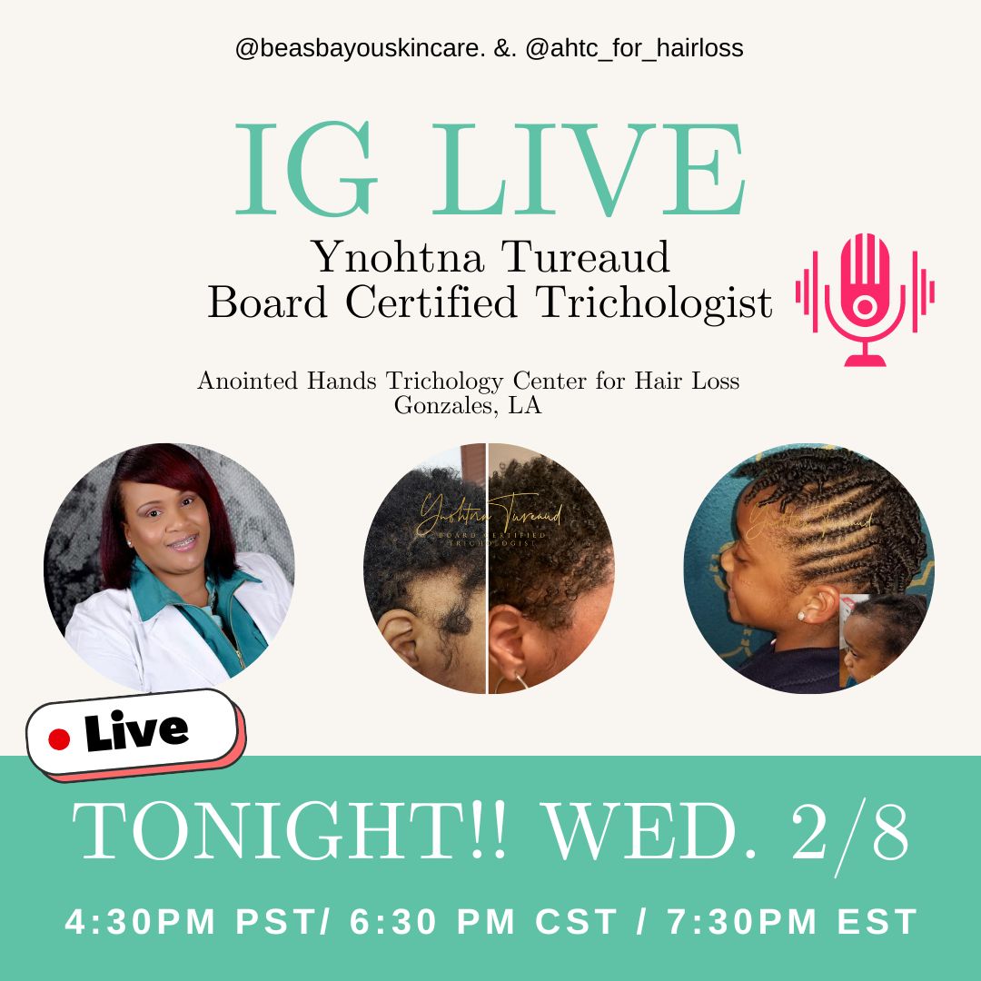 🎙️LIVE TONIGHT!! WED. 2/8 🎉 
Be Ready with Your Scalp Questions!! 🗒️

WITH 👩🏾‍⚕️Ynohtna Tureaud, Board Certified #Trichologist of @ahtc_for_hairloss in #Gonzales #Louisiana!! 

🗓️ TONIGHT!! WED. 2/8
⏰ 4:30pm PST/ 6:30 pm cst / 7:30PM EST

We have a special giveaways!🤣🥳