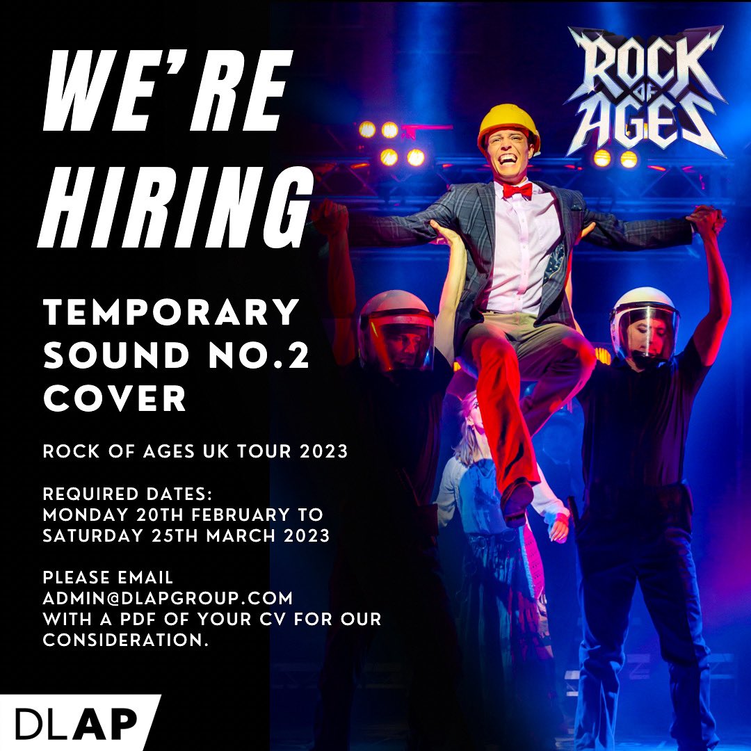 ADAMA Entertainment (@adamaents) on Twitter photo ❕WE’RE HIRING! Rock of Ages UK Tour 2023!
- Temporary sound no.2 cover needed
- Required dates: Monday 2nd February to Saturday 25th March 2023
Please email admin@dlapgroup.com with a PDF of your CV for consideration. ❕WE’RE HIRING! Rock of Ages UK Tour 2023!
- Temporary sound no.2 cover needed
- Required dates: Monday 2nd February to Saturday 25th March 2023
Please email admin@dlapgroup.com with a PDF of your CV for consideration.
