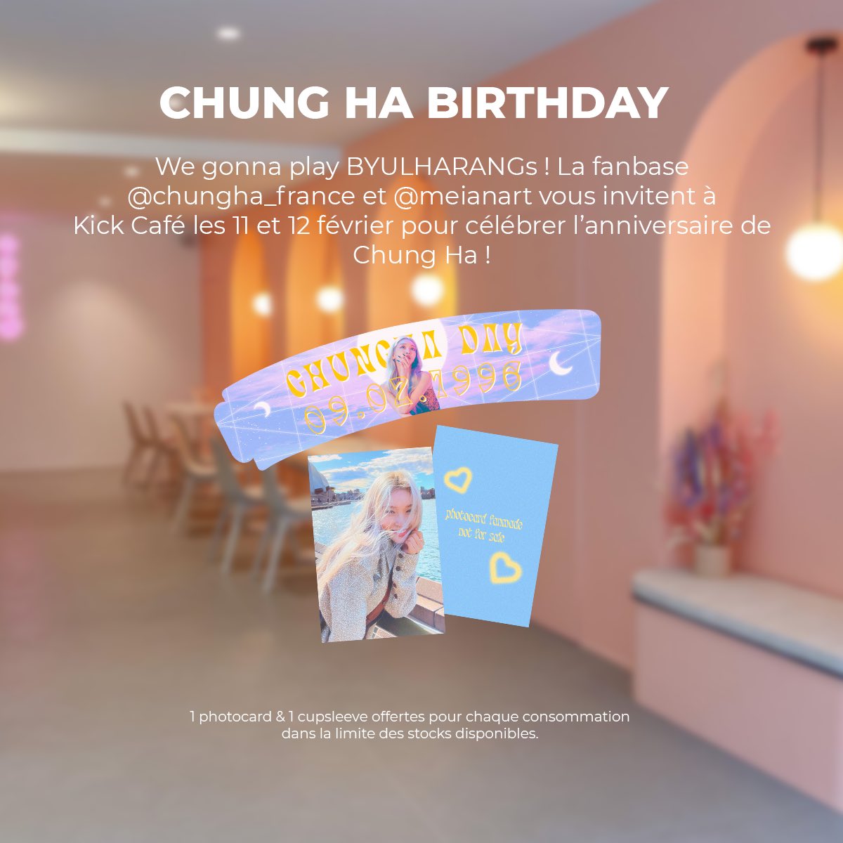 kpopisfcoolkids's tweet photo. CHUNG HA DAY 🎂

🎉 Kickers &amp; BYULHARANGs, @meianart &amp; @chungha_france vous invitent à célébrer l’anniversaire de #ChungHa à Kick Café du 11 au 12 février !

Le menu spécial vous sera dévoilé très bientôt, et pour chaque consommation, repartez avec 1 PC &amp; 1 cupsleeve 😍 https://t.co/RkIqjtwYkK