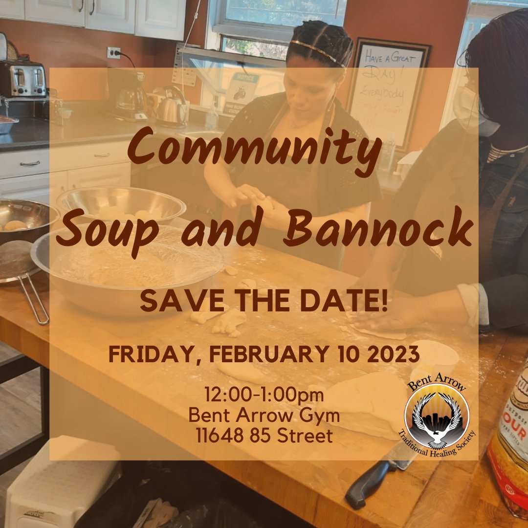 Join us this Friday at NOON for our Community Soup and Bannock!

All are welcome; just show up with an appetite. This is a great chance to meet the Bent Arrow community.

#yegcommunity #yegevents #yegeats #bentarrowyeg