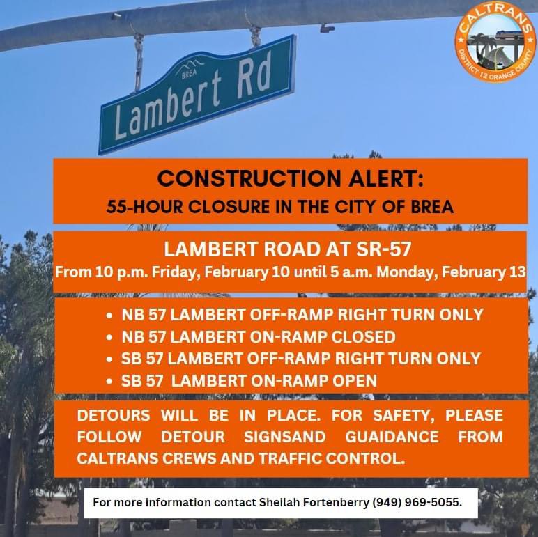📣 Annoucement: State Route 57 Closure 📣

🦺 <a href="/CaltransOC/">Caltrans District 12</a> will close #SR57 in Brea along Lambert due to #construction starting at 10 pm Fri, Feb. 10.

🚧 Detours will be in place for safety. 

🗺 For more updates, please visit quickmap.dot.ca.gov.

#OCFourthDistrict #Brea