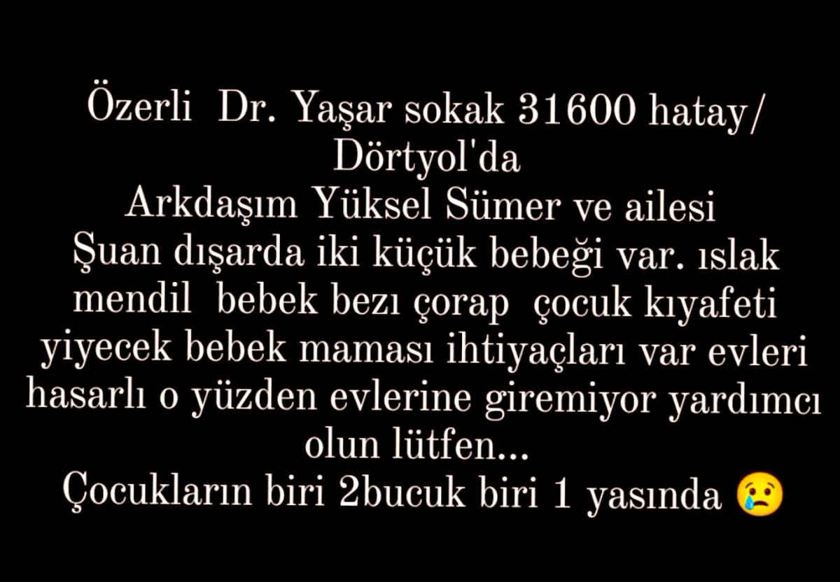 HATAY/DÖRTYOL İÇİN ACİLLL YARDIM !!! 
#hatay #dörtyol 
<a href="/OguzhanUgur/">Oğuzhan Uğur</a> <a href="/haluklevent/">Haluk Levent ( Ahbap Ekibi )</a> <a href="/ahbap/">Ahbap</a> <a href="/dortyoltv/">Hatay Dörtyol Haber Ajans</a> <a href="/HatayBSB/">Hatay Büyükşehir Belediyesi</a>