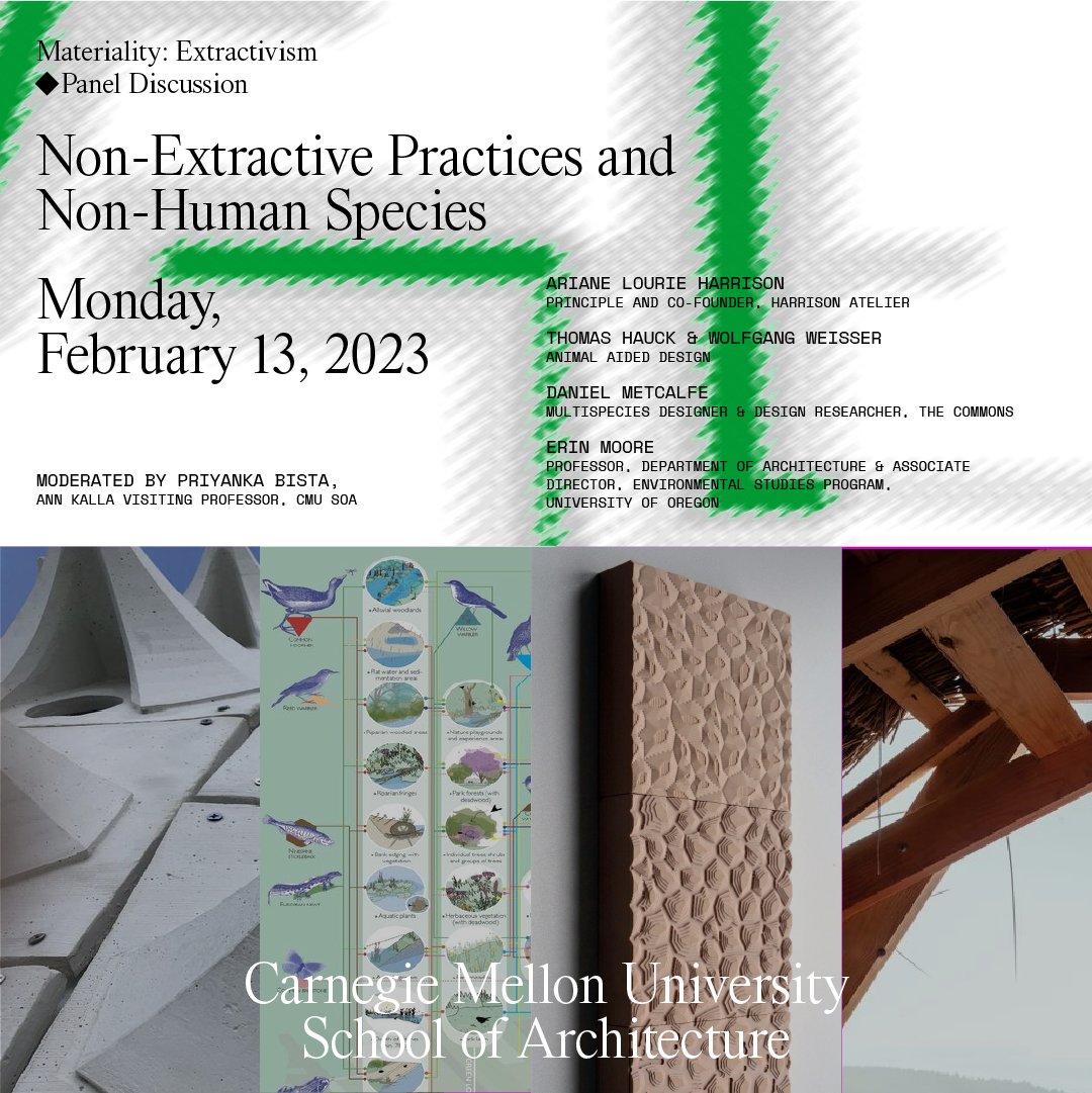 Join us for the Non-Extractives Practices and Non-Human Species panel discussion this Monday, February 13th at 5 pm. The panelists' practices foster a closer relationship between humans, non-human species, and materials that draw on dwindling resources.

soa.cmu.edu/events/2023/2/…