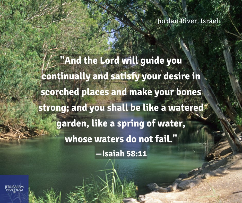 jerusalemprayer's tweet photo. "And the Lord will guide you continually and satisfy your desire in scorched places and make your bones strong; and you shall be like a watered garden, like a spring of water, whose waters do not fail."
—Isaiah 58:11

#BeRefreshed #JordanRiver #IsraelForever #PrayingForPeace https://t.co/uPXJUnZnDN
