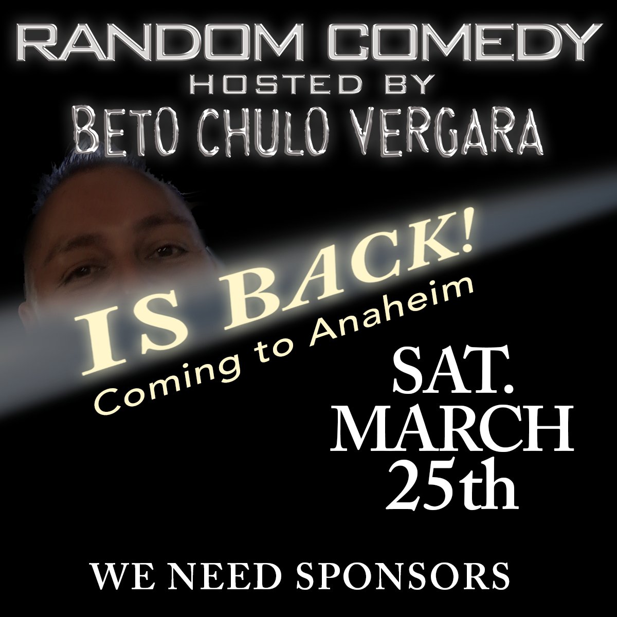 ChuloYO11's tweet photo. WE'RE BACK!!! 
"Random Comedy hosted by Beto Chulo Vergara"  
IS COMING TO ANAHEIM SATURDAY MARCH 25th. 

We need sponsors. Let us promote your business. Sponsorships are available. (Very affordable)
Details coming Soon! #RandomComedy #ComedyShow #Comedy #Sponsor #Sponsorship https://t.co/2aTSnfwbJb