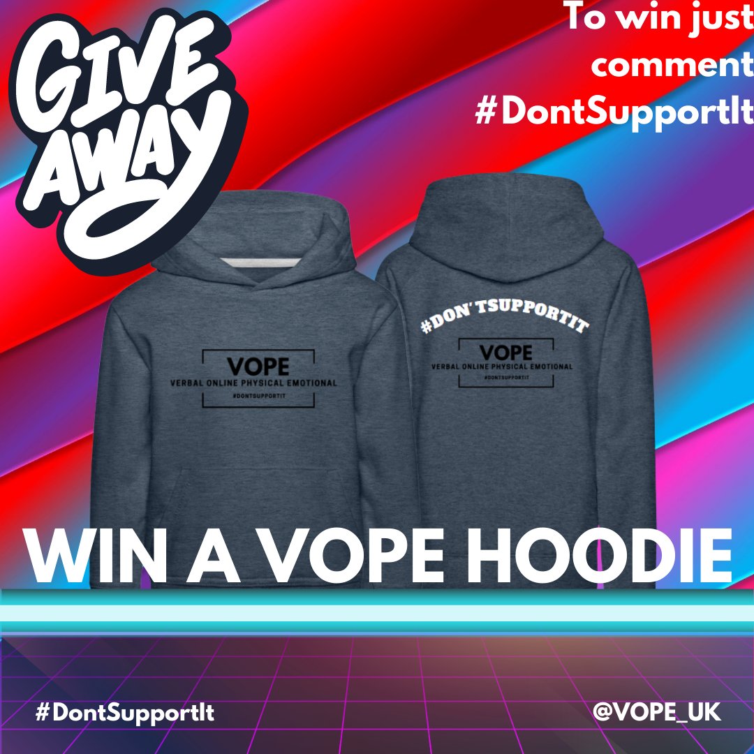 VOPE_UK's tweet photo. GIVE AWAY TIME! To win one of our VOPE hoodies comment #DontSupportIt and like this post, winner will be decided tomorrow so hurry now. Good Luck! #DontSupportIt #StopBullying #Bullying https://t.co/9XJbjFxs44