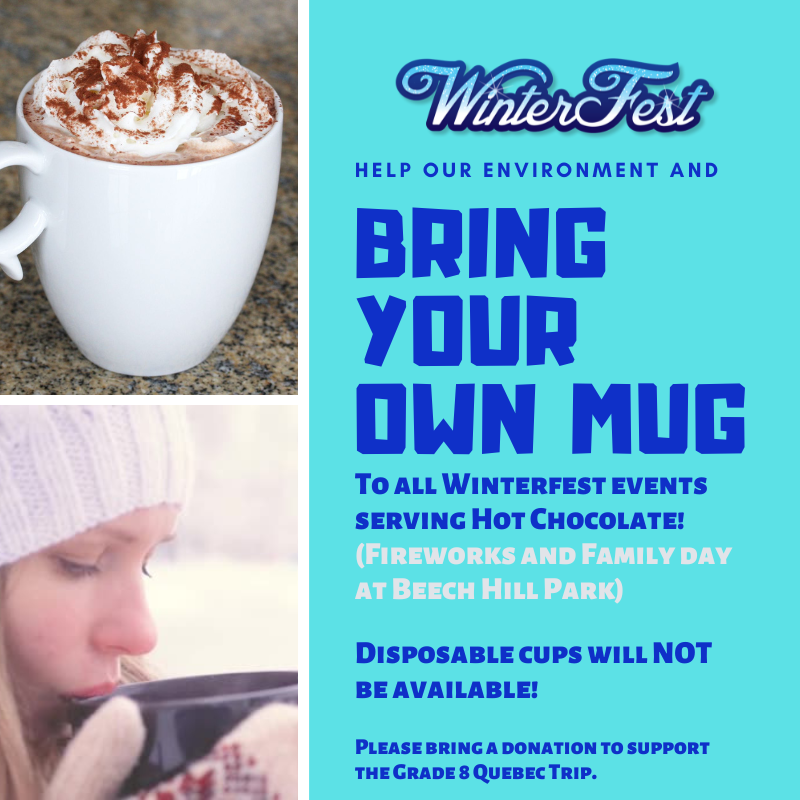 Please bring your own mug and a donation to support the Marshview Grade 8 Quebec Trip to receive a hot chocolate at our Winterfest events!