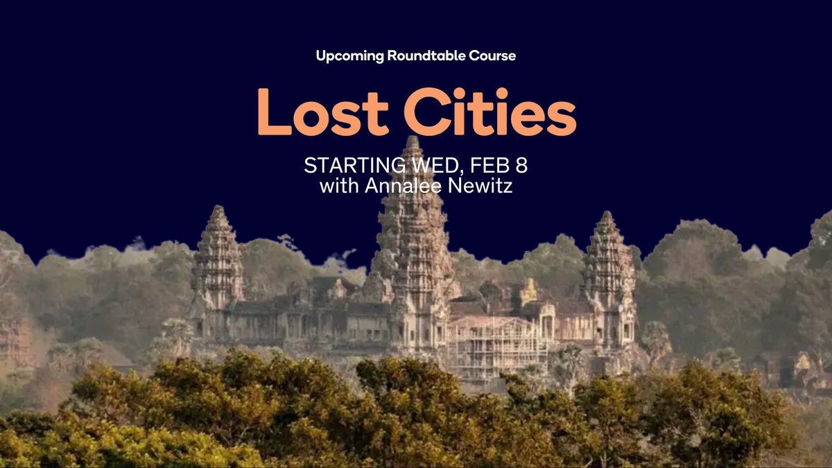 Roundtable_92NY's tweet image. In #LostCities with @Annaleen, embark on a multi-part exploration of the abandoned cities and civilizations of centuries' past. 10 #rabbitholes we'll chase together: