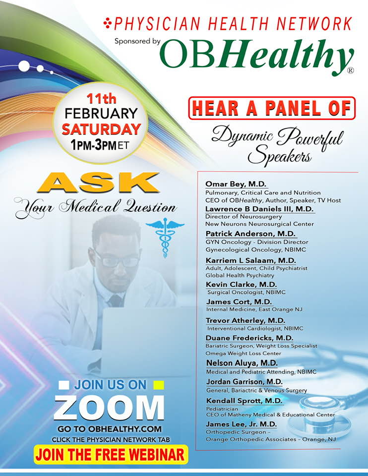 OBHealthy
Join the Doctors this Saturday at 1pm as they discuss Diabetes and how it affects the body. Sign on to learn and ask questions. We are looking forward to another wonderful webinar.
Peace 
Omar Bey MD