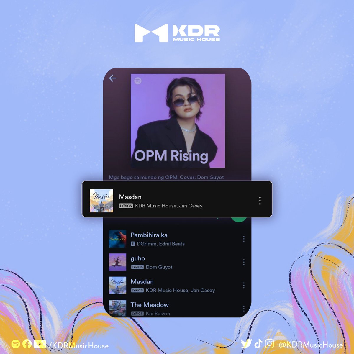 KDRMusicHouse's tweet photo. #Masdan remains on Spotify's OPM Rising playlist! 

Keep streaming this song here: 🔗 https://t.co/zxrQqvbNYU 

#KDRMusicHouse https://t.co/Hg2c2n8B9c